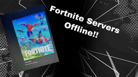 Fortnite Servers Offline When Will They Be Up Youtube
