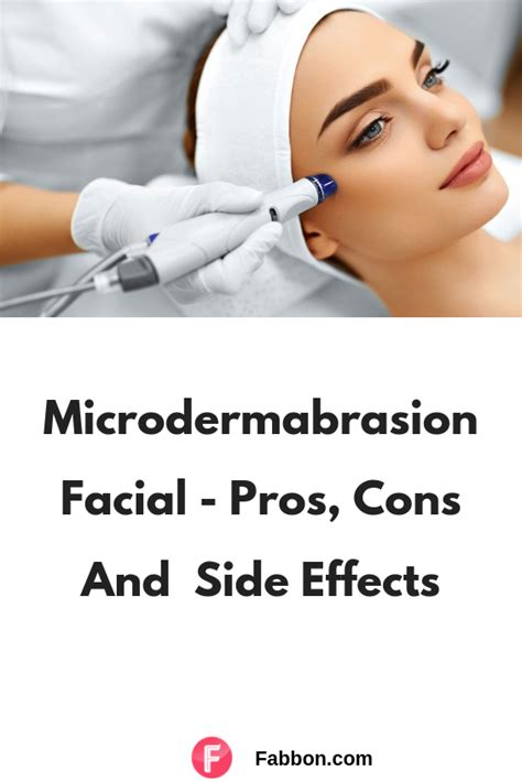Microdermabrasion Facial Guide Types Pros Cons And Side Effects In 2020 Microdermabrasion