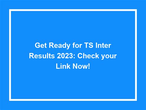 Get Ready For Ts Inter Results 2023 Check Your Link Now University
