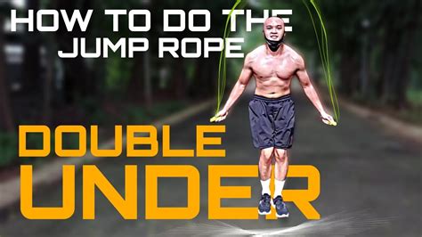 How To Do Double Unders Jump Rope Tutorial Youtube