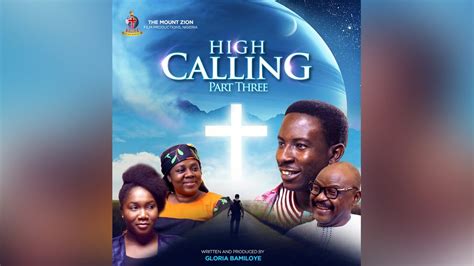 High Calling Part 3 Written By Gloria Bamiloye Mount Zion