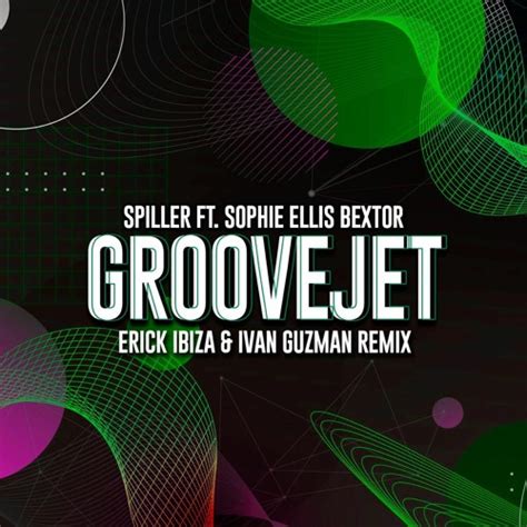 Supportify Spiller Ft Sophie Ellis Bextor Groovejet Erick Ibiza And Ivan Guzman Remix