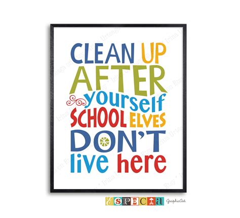 Printable Poster Clean Up After Yourself School Elves Dont Live Here