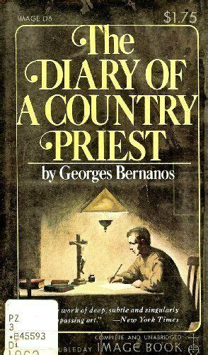 Awarded the grand prix for literature by the academie francaise, the diary of a country priest was adapted into an acclaimed film by robert bresson. The Diary of a Country Priest by Georges Bernanos (1974 ...