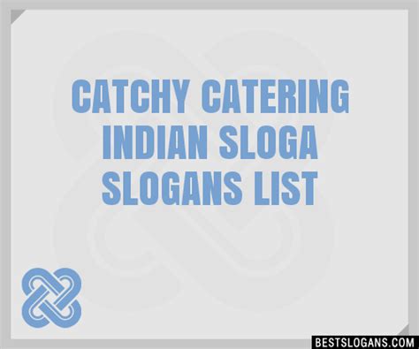 100 Catchy Catering Indian Sloga Slogans 2024 Generator Phrases