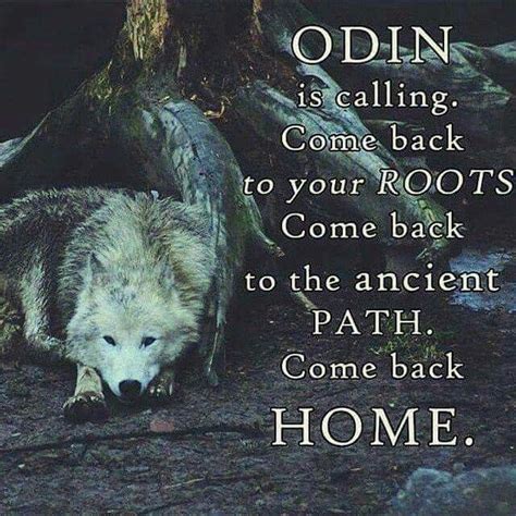 Odin Is Calling Norse Pagan Viking Quotes Norse