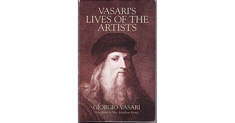 Vasari's Lives of the Artists by Giorgio Vasari — Reviews, Discussion