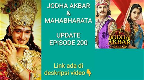 Update Jodha Akbar Dan Mahabharata Episode 200 Bahasa Indonesia Youtube