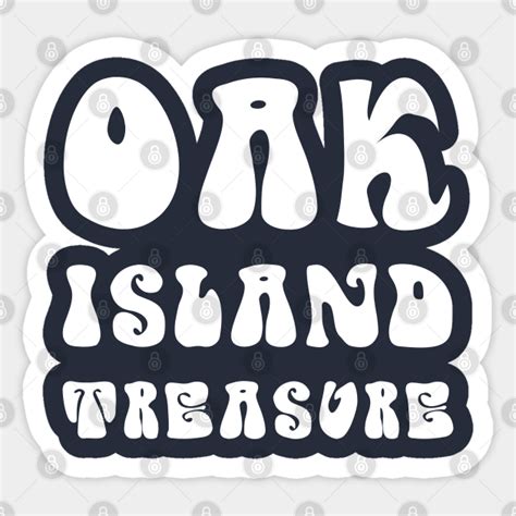 Oak Island Treasure Oak Island Sticker Teepublic