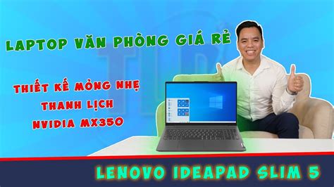 Đánh Giá Chi Tiết Laptop Lenovo IdeaPad Slim 5 15IIL05 Giá Rẻ Mà Đẹp