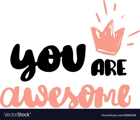You Are Awesome Hand Written Typography Poster Vector Image
