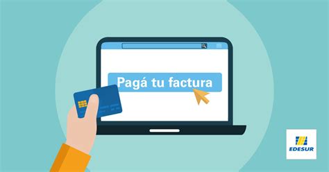 Acerca de la oficina virtual. ¿Cómo pagar tu factura desde la web de Edesur? - Edesur
