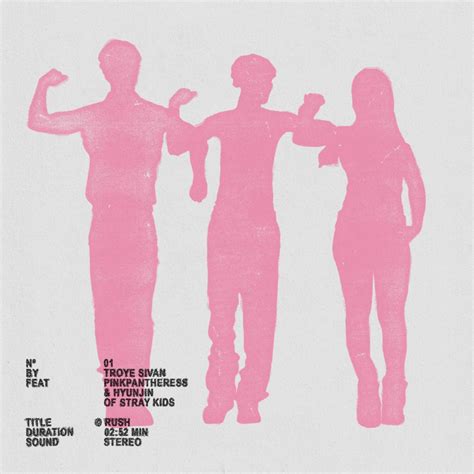 Rush Single Troye Sivan PinkPantheress Hyunjin的专辑 Apple Music