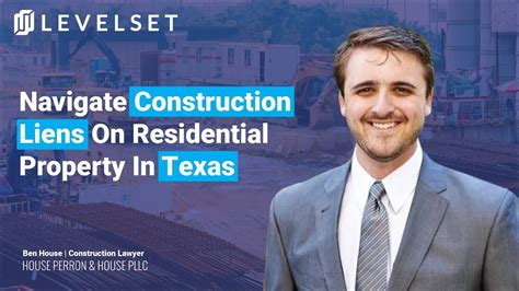 How To Navigate Construction Liens On Residential Property In Texas