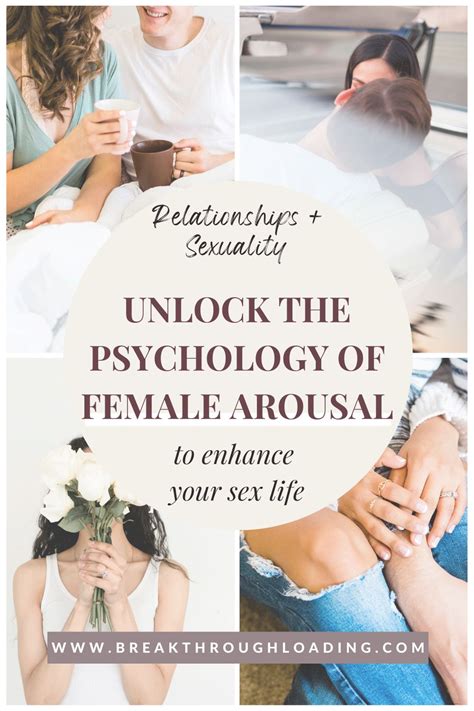 Unlock The Psychology Of Female Arousal To Enhance Your Sex Life