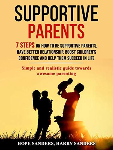 Supportive Parents 7 Steps On How To Be Supportive Parents Have