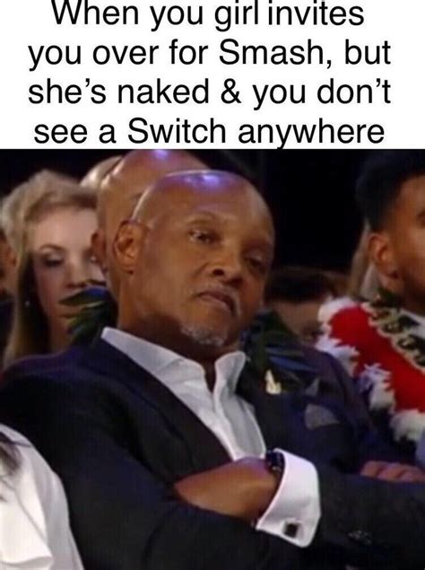 When Your Girl Invites You Over For Smah But She Is Naked And You Don T See A Switch Anywhere