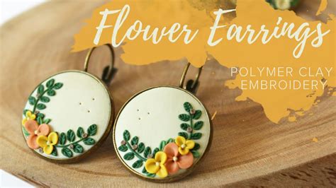 Flower Earrings Ii Polymer Clay Embroidery Tutorial Youtube