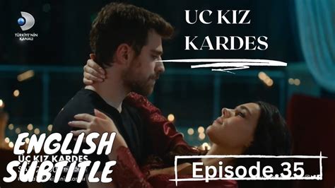 Uc Kiz Kardes Episode With English Subtitle Youtube