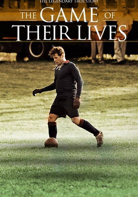 The Game Of Their Lives Streaming Watch Online