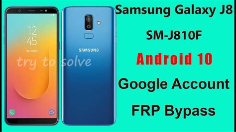 Samsung J8 Sm J810f Android 10 Frp Bypass Youtube
