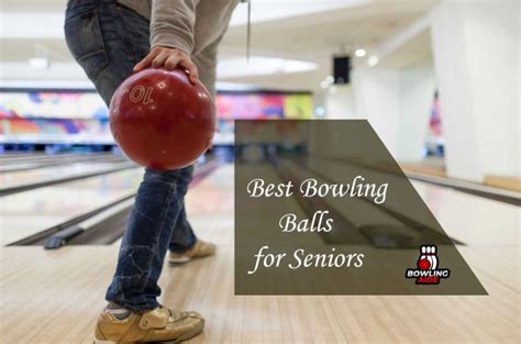 7 Best Bowling Balls For Seniors Reviews And Buying Guide