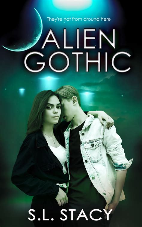Alien Gothic Alien Gothic Duology 1 By Sl Stacy Goodreads