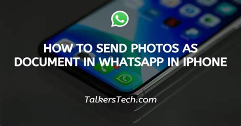 How To Send Photos As Document In Whatsapp In Iphone