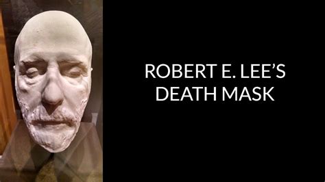 Robert E Lees Death Mask Youtube