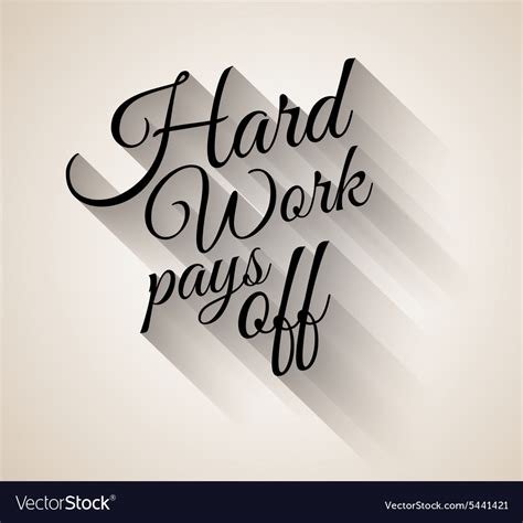 Inspirational Vintage Typo Hard Work Pays Off Vector Image