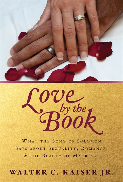 Love By The Book What The Song Of Solomon Says About Sexuality