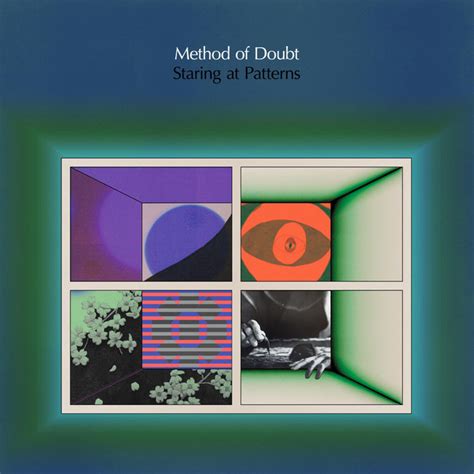 Staring At Patterns Album By Method Of Doubt Spotify