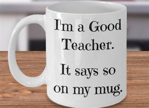 Good Teacher Mug Funny Teacher Mugs Hilarious Teacher T Etsy