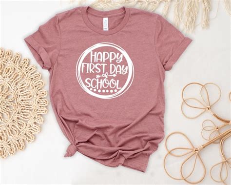 First Day Of School T Shirt Happy First Day Of School Shirt Etsy