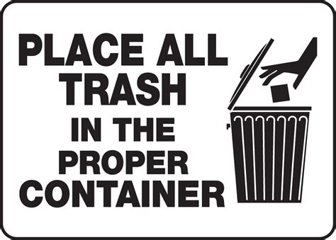 Place All Trash In The Proper Container Safety Sign Mhsk507