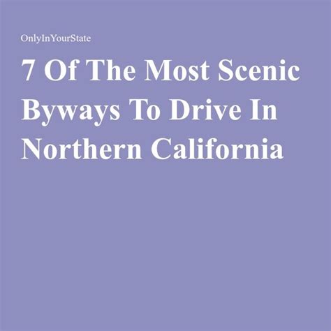 Take These 7 Byways In Northern California For An Unforgettable Scenic