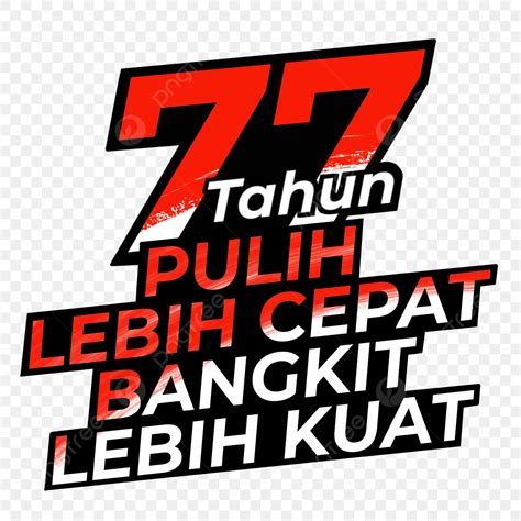 Pulih Lebih Cepat Bangkit Kuat Png Dibujos Dirgayahu Indonesia Ke 77