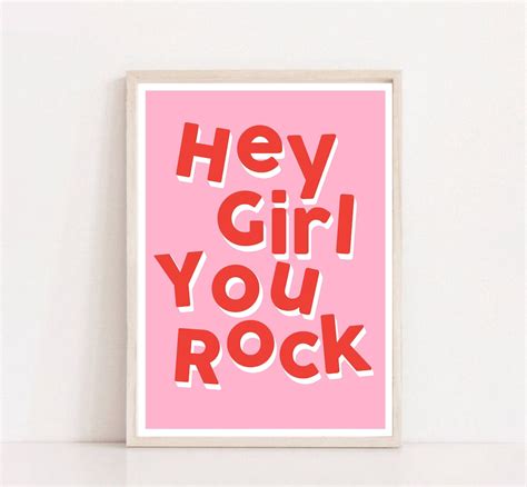 Hey Girl You Rock Print Inspirational Quote Print Feminist Etsy
