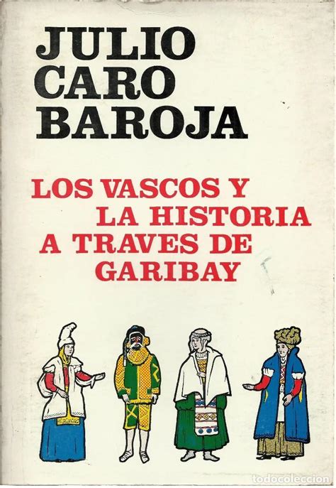 Los Vascos Y La Historia A Traves De Garibay Comprar Libros De