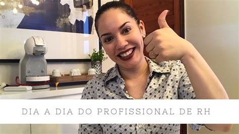 As celebrações no centro universitário começaram dia 26 de junho e se estenderam até 11 de julho. COMO É O DIA A DIA DO PROFISSIONAL DE RH? - YouTube