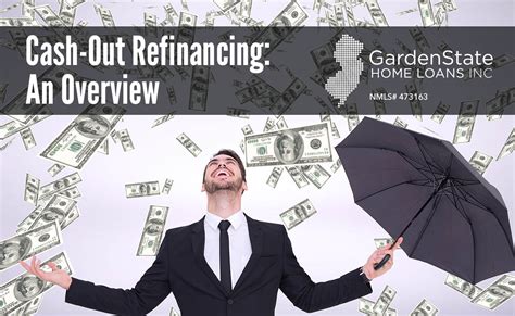 The best ways to cash out a life insurance policy are to leverage cash value withdrawals, take out a loan against your policy, surrender your policy, or sell your policy in a life settlement or viatical settlement. Cash-Out Refinancing: An Overview - Garden State Home Loans