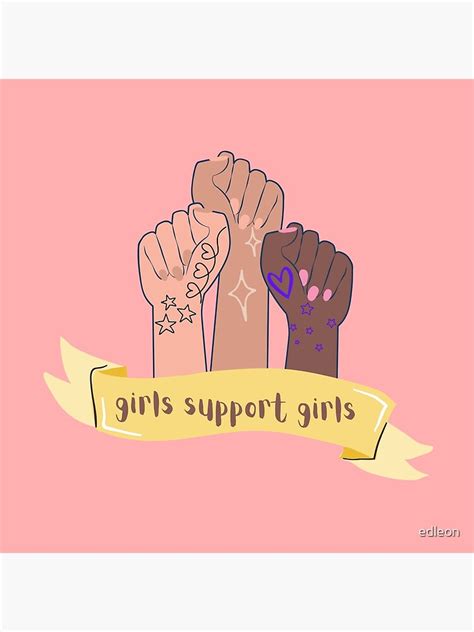 Girls Support Girls Poster For Sale By Edleon Redbubble