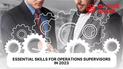 Essential Skills For Operations Supervisors In 2024