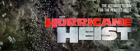 Treasury as a category 5 hurricane approaches one of i. The Hurricane Heist Movie | Cast, Release Date, Trailer ...