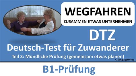 Deutsch Lernen B1 Prüfung Dtz Mündliche Prüfung Wegfahren Gemeinsam Etwas Planen