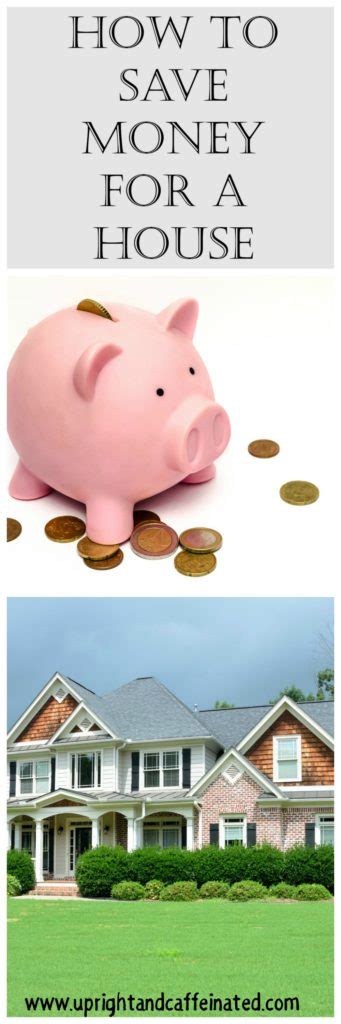 Ways to help me and my channel grow 1. How to Save Money for a House - Upright and Caffeinated