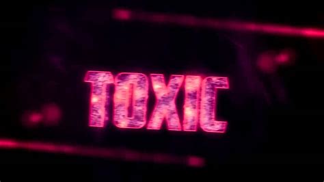 2 Intro Toxic Youtube
