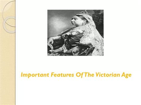 Ppt Important Features Of The Victorian Age Powerpoint Presentation
