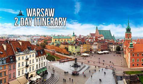 An Epic 2 Days In Warsaw Itinerary Poland Travel Expert