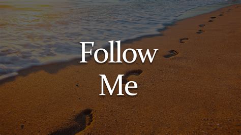 Follow me - Ottawa Church of Christ